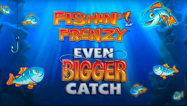 Fishin Frenzy Even Bigger Fish Adventures